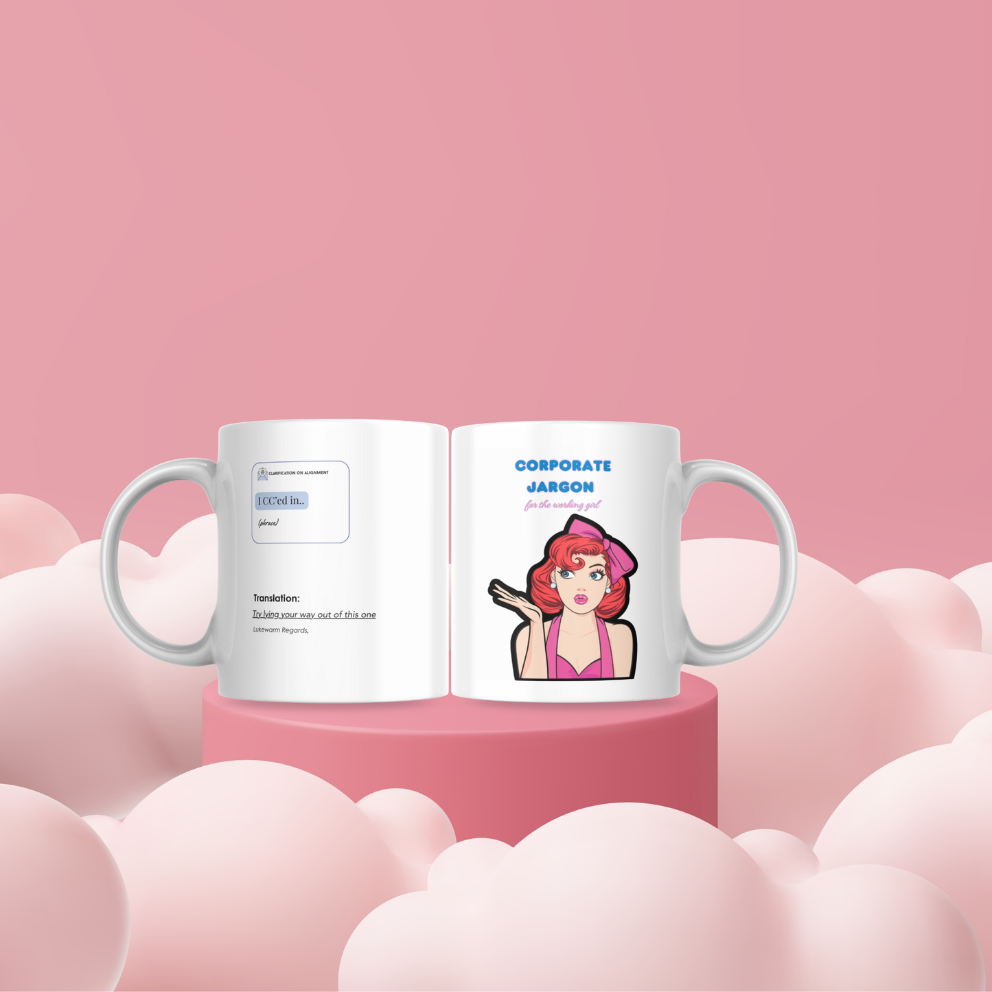 Corporate Jargon Mug -“I CC’ed in…”