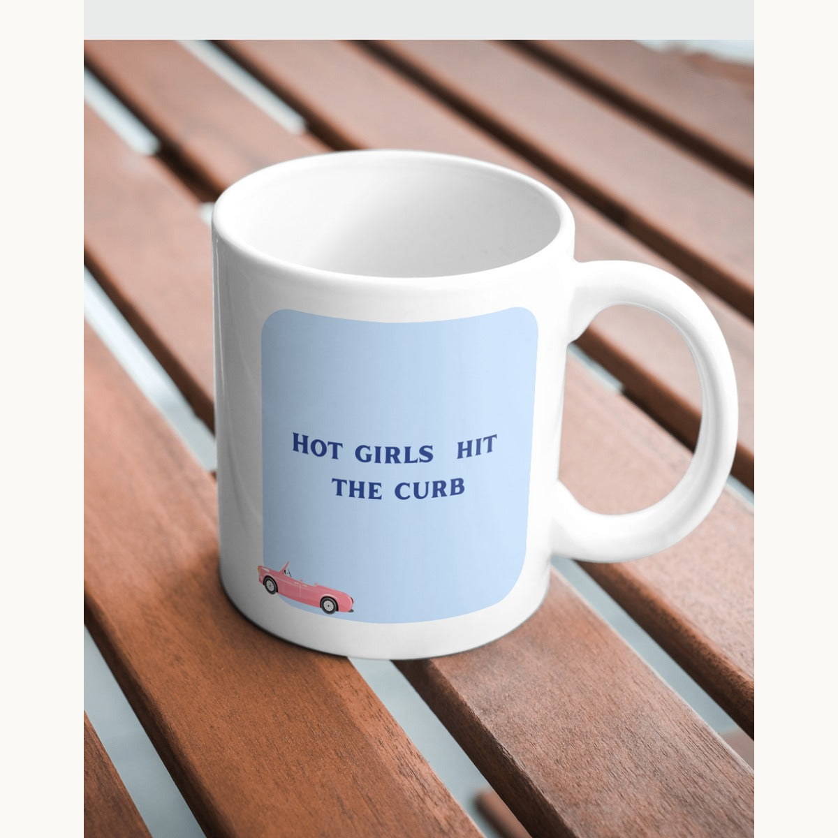 Hot Girls Hit the Curb – Funny Driving Fail Mug