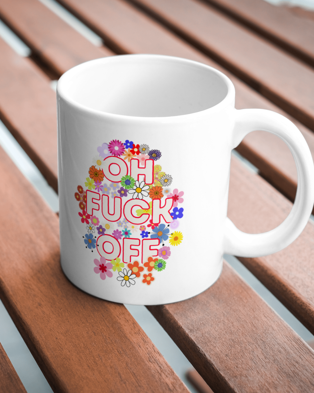 Oh F*ck Off – Floral Rude Mug,